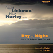 David Liebeman / Mike Murley Quartet: Day and Night